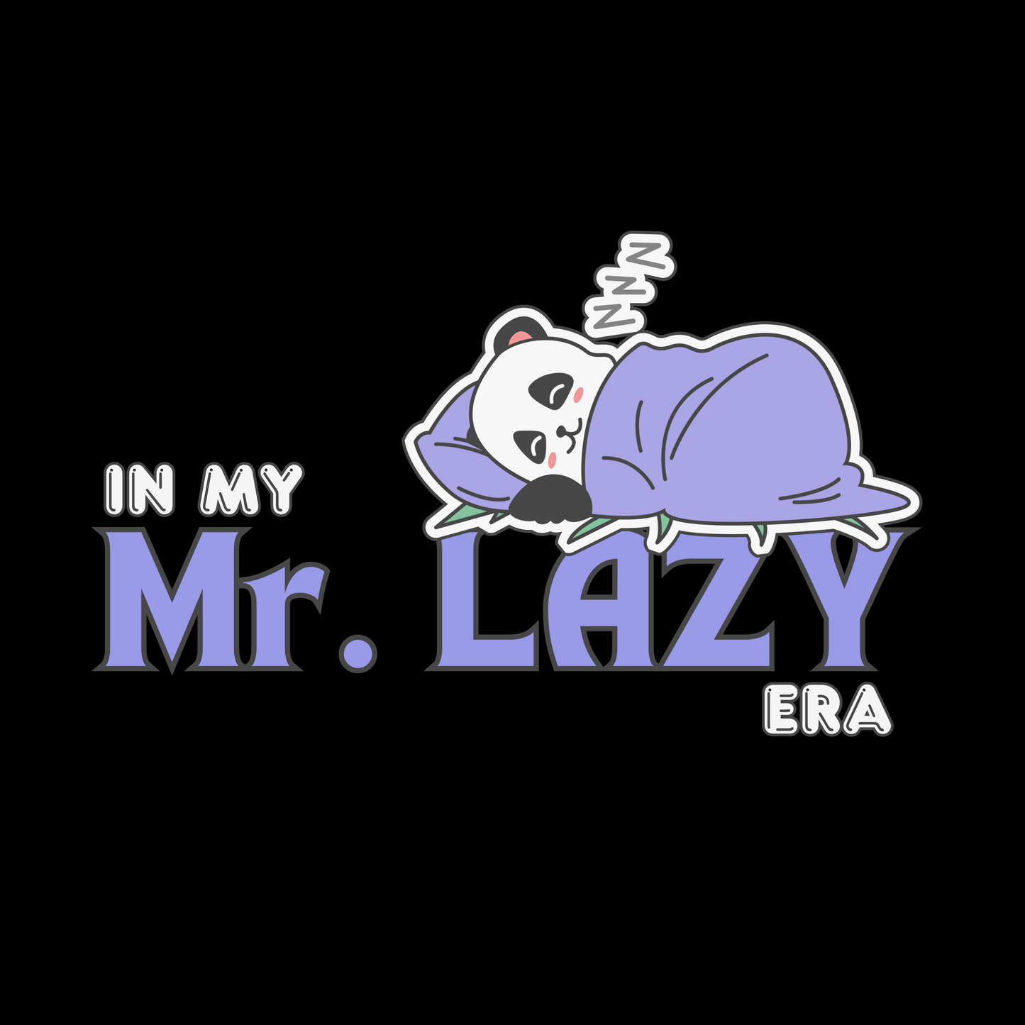 In My Mr. Lazy Era