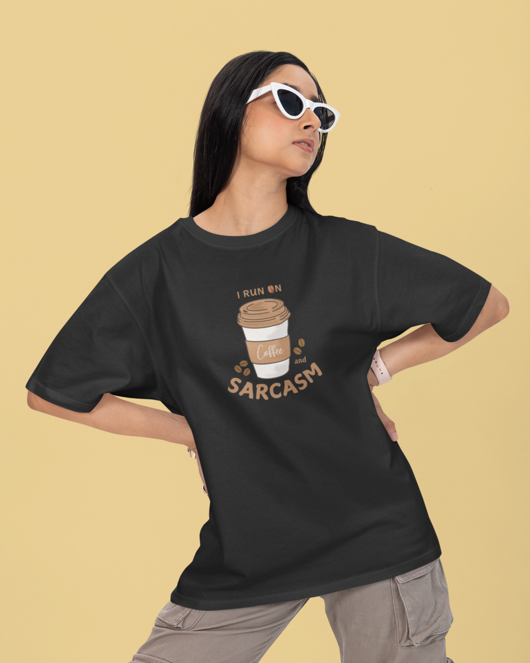 I Run On Coffee & Sarcasm