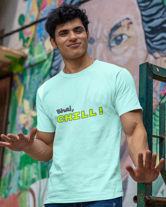 Bhai, CHILL!