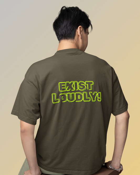 Exist Loudly!