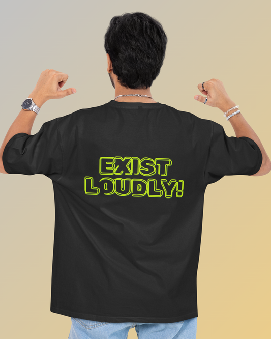 Exist Loudly!