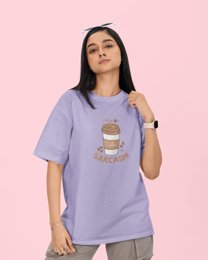 I Run On Coffee & Sarcasm
